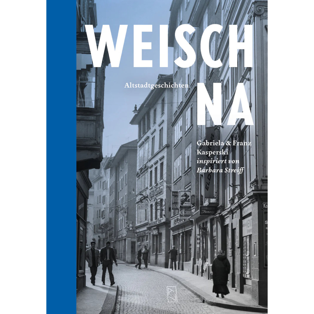 WEISCH NA – Altstadtgeschichten