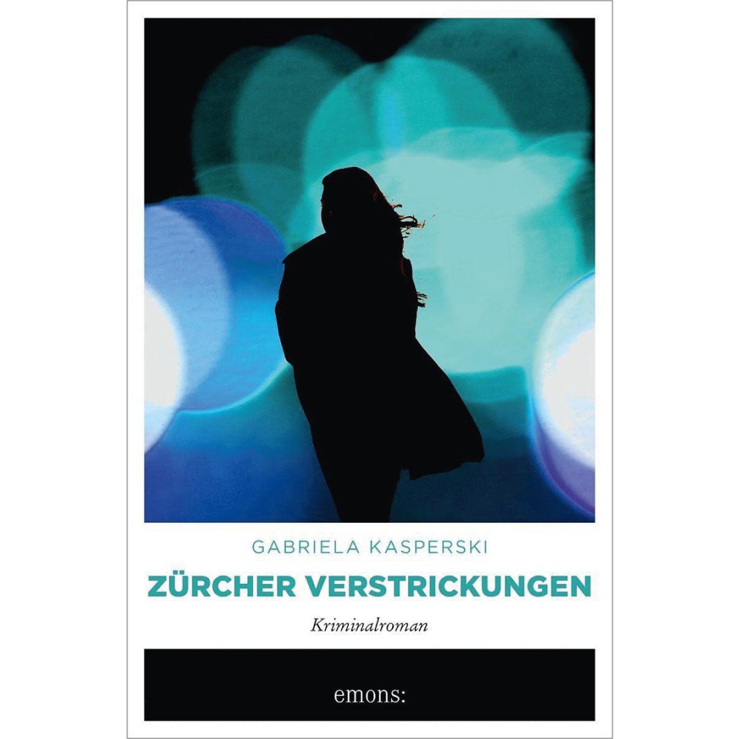 Gabriela Kasperski Zürcher Verstrickungen