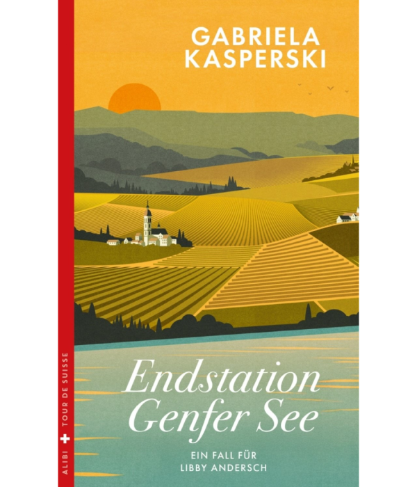 Gabriela Kasperski Endstation Genfer See Libby Andersch